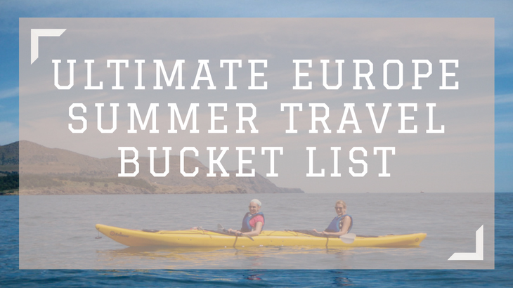 Ultimate Europe Travel Bucket List